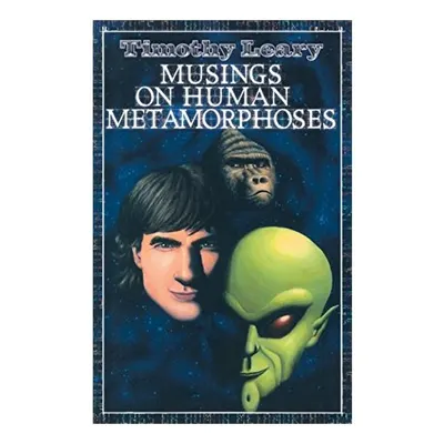 Musings on Human Metamorphoses