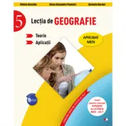 Lectia de geografie. Teorie. Aplicatii. Clasa a-V-a
