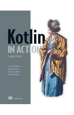 Kotlin in Action, Second Edition