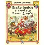 Regele Arthur si cavalerii Mesei Rotunde