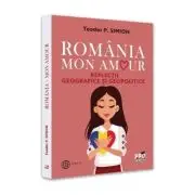 Romania, Mon amour. Reflectii geografice si geopolitice