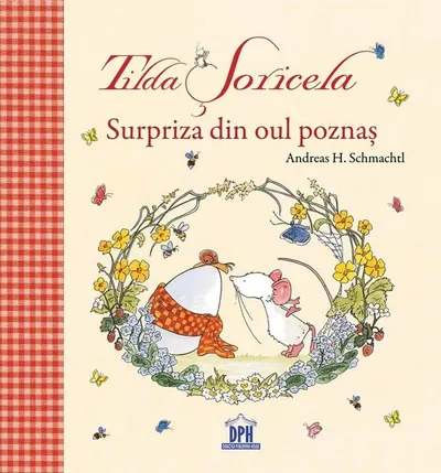 Tilda Șoricela. Surpriza din oul poznaș - Hardcover - Andreas H. Schmachtl