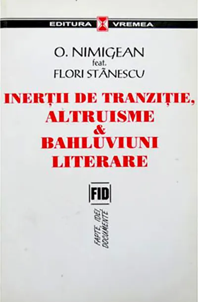 Inertii de tranzitie - altruisme si bahluviuni literare