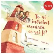 Te-ai intrebat vreodata ce vei fi?