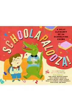 Schoolapalooza: A Silly Symphony of Schooltime Rhymes