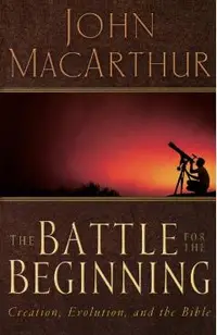 The Battle for the Beginning: The Bible on Creation and the Fall of Adam