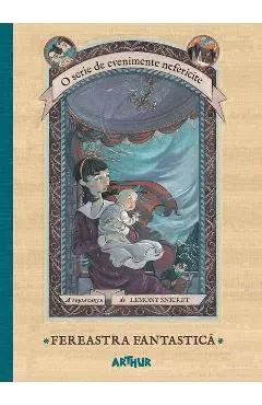 O serie de evenimente nefericite Vol.3: Fereastra fantastica