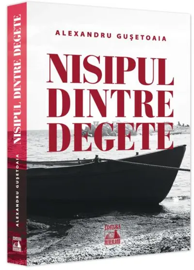 Nisipul dintre degete - Paperback brosat - Alexandru Gușetoaia