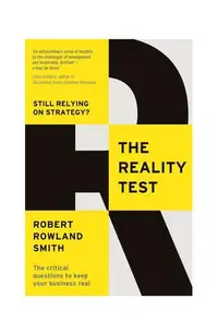 The Reality Test: Still relying on strategy? - Paperback - Robert Rowland Smith
