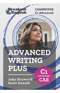 Cambridge C1 Advanced (CAE) Advanced Writing Plus