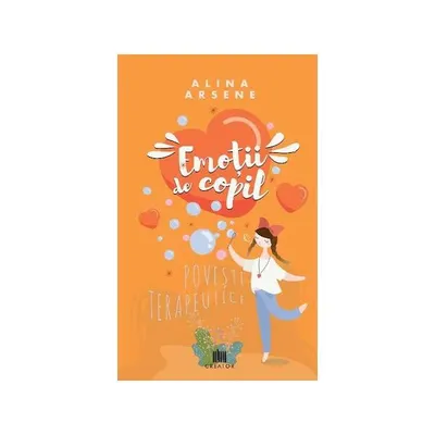 Emoții de copil. Povești terapeutice - Paperback - Alina Arsene