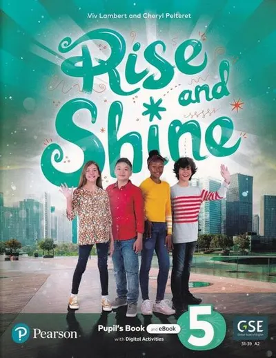 Rise and Shine A2, Level 5, Pupil's Book and eBook with Digital Activities on the Pearson English Portal - Paperback brosat - Cheryl Pelteret, Viv Lambert