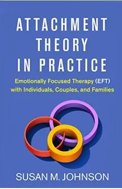 Attachment Theory in Practice
