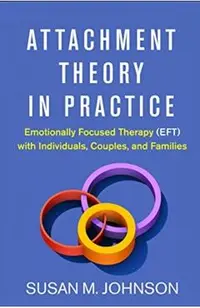Attachment Theory in Practice