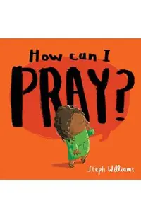 How Can I Pray?