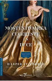 eBook Mostenitoarea cucereste un duce. Seria Mostenitoarele epocii aurite. Vol.1