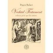 Vechiul Testament relevat prin 300 de sonete