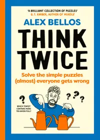 Think Twice: Simple Puzzles (Almost) Everyone Gets Wrong
