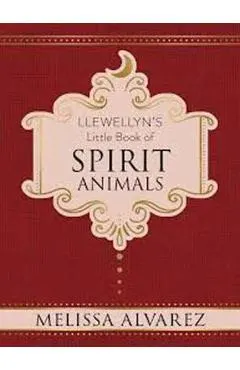 Llewellyn's Little Book of Spirit Animals