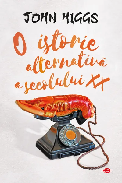 O istorie alternativă a secolului XX. Vol. 67