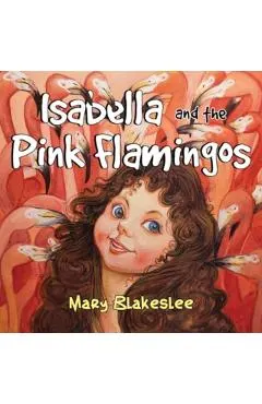 Isabella and the Pink Flamingos