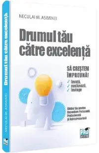 Drumul tau catre excelenta