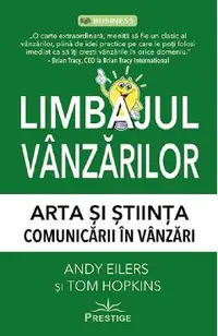 Limbajul vanzarilor. Arta si stiinta comunicarii in vanzari