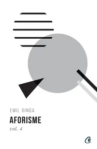 Aforisme (Vol. 4) - Paperback brosat - Emil Dinga