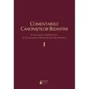 Comentariile canonistilor bizantini, volumul 1