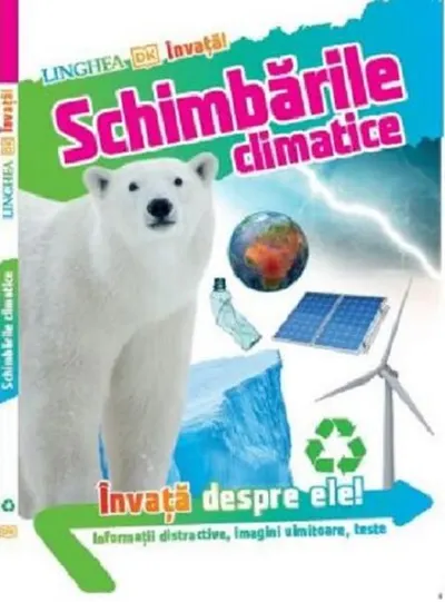 Învață! Schimbările Climatice - Paperback brosat - ***