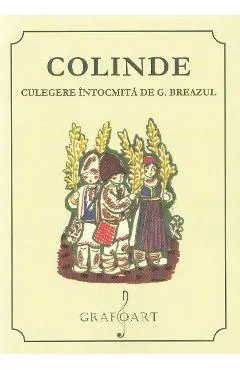 Colinde. Culegere intocmita de G. Breazul