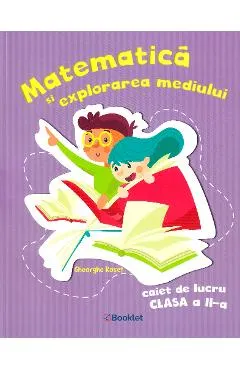 Matematica si explorarea mediului - Clasa 2 - Caiet de lucru