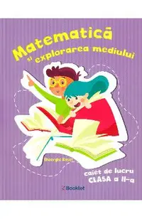 Matematica si explorarea mediului - Clasa 2 - Caiet de lucru