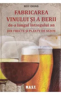 Fabricarea vinului si a berii de-a lungul intregului an