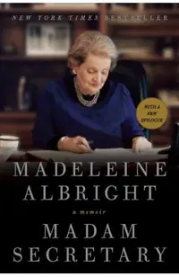 Madam Secretary: A Memoir