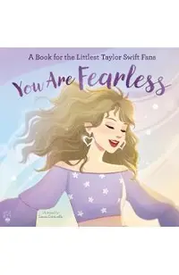 You Are Fearless: A Book for the Littlest Taylor Swift Fans