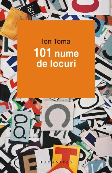 101 nume de locuri - Paperback brosat - Ion Toma