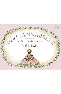 A is for Annabelle: A Doll's Alphabet