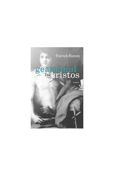Geamănul lui Cristos - Paperback - Patrick Banon
