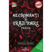 Necromanti si vrajitoare. Fratia