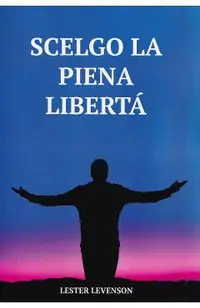 Scelgo la piena liberta