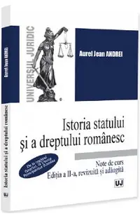 Istoria statului si a dreptului romanesc. Note de curs Ed.2