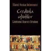 Credinta sfintilor. Catehismul Bisericii Ortodoxe
