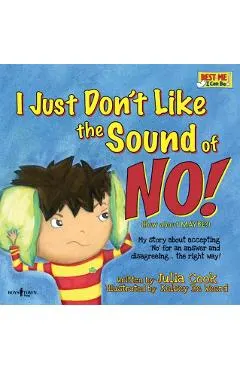 I Just Don't Like the Sound of No!