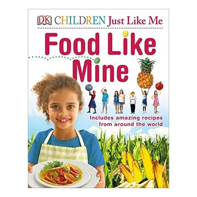 Children Just Like Me Food Like Mine
