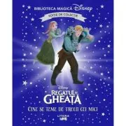 Regatul de gheata. Cine se teme de trolii cei mici? Volumul 95. Disney. Biblioteca magica, editie de colectie