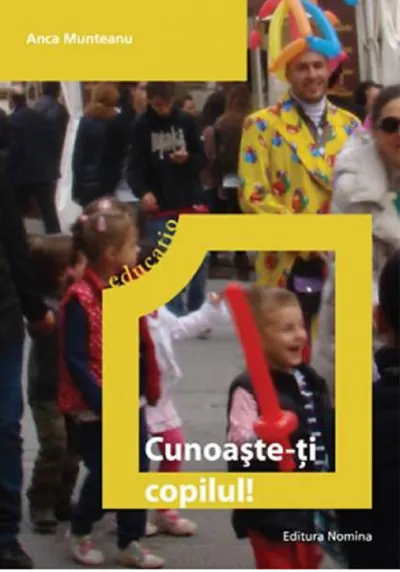 Cunoaste-ti copilul