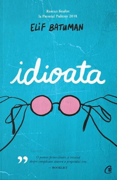 Idioata (Vol. 1) - Paperback brosat - Elif Batuman