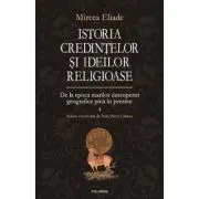 Istoria credintelor si ideilor religioase volumul 4