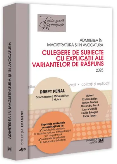 Admiterea în magistratură și în avocatură. Culegere de subiecte cu explicații ale variantelor de răspuns. Drept penal - 2025 - Paperback brosat - Mihai Adrian Hotca